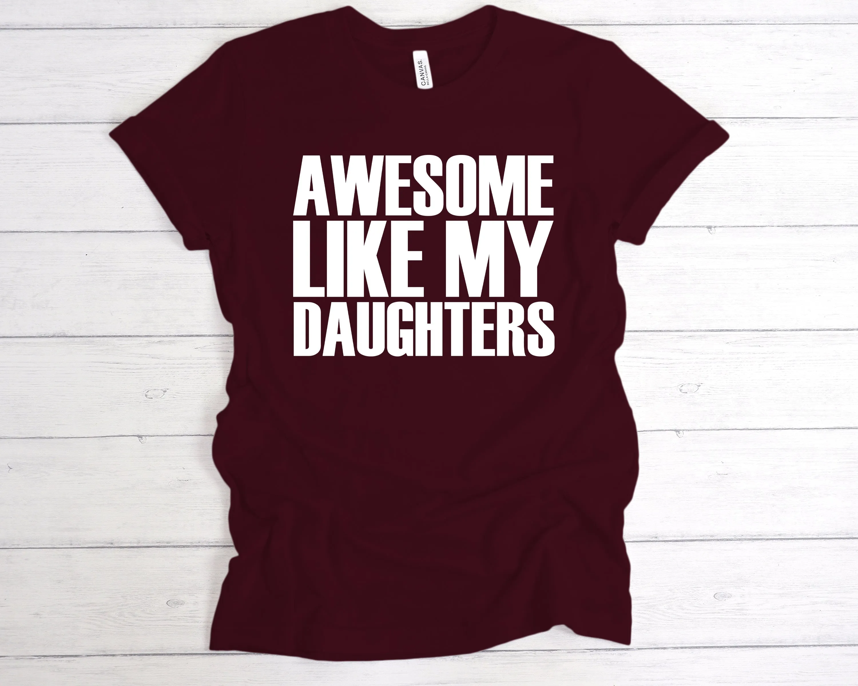 Awesome Like My Daughters T-Shirt