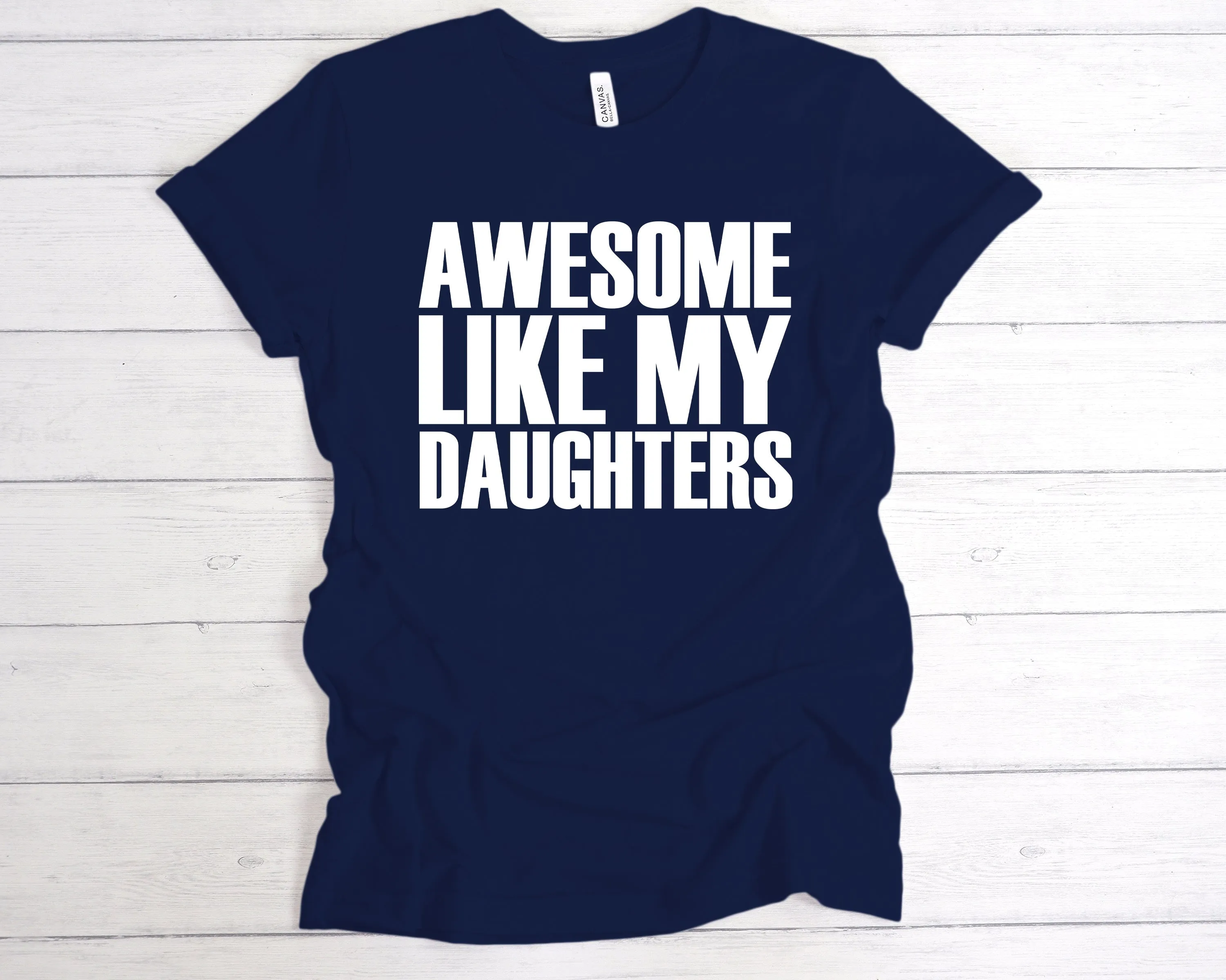 Awesome Like My Daughters T-Shirt