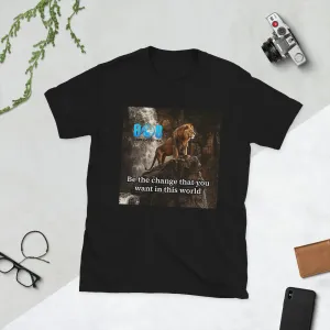 Be The Change T-Shirt