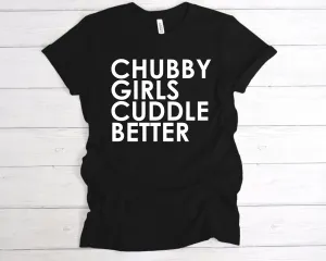 Chubby Girls Cuddle Better Premium T-Shirt