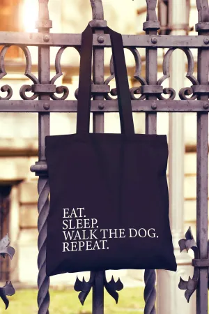 Eat Sleep Walk The Dog Repeat Tote Bag