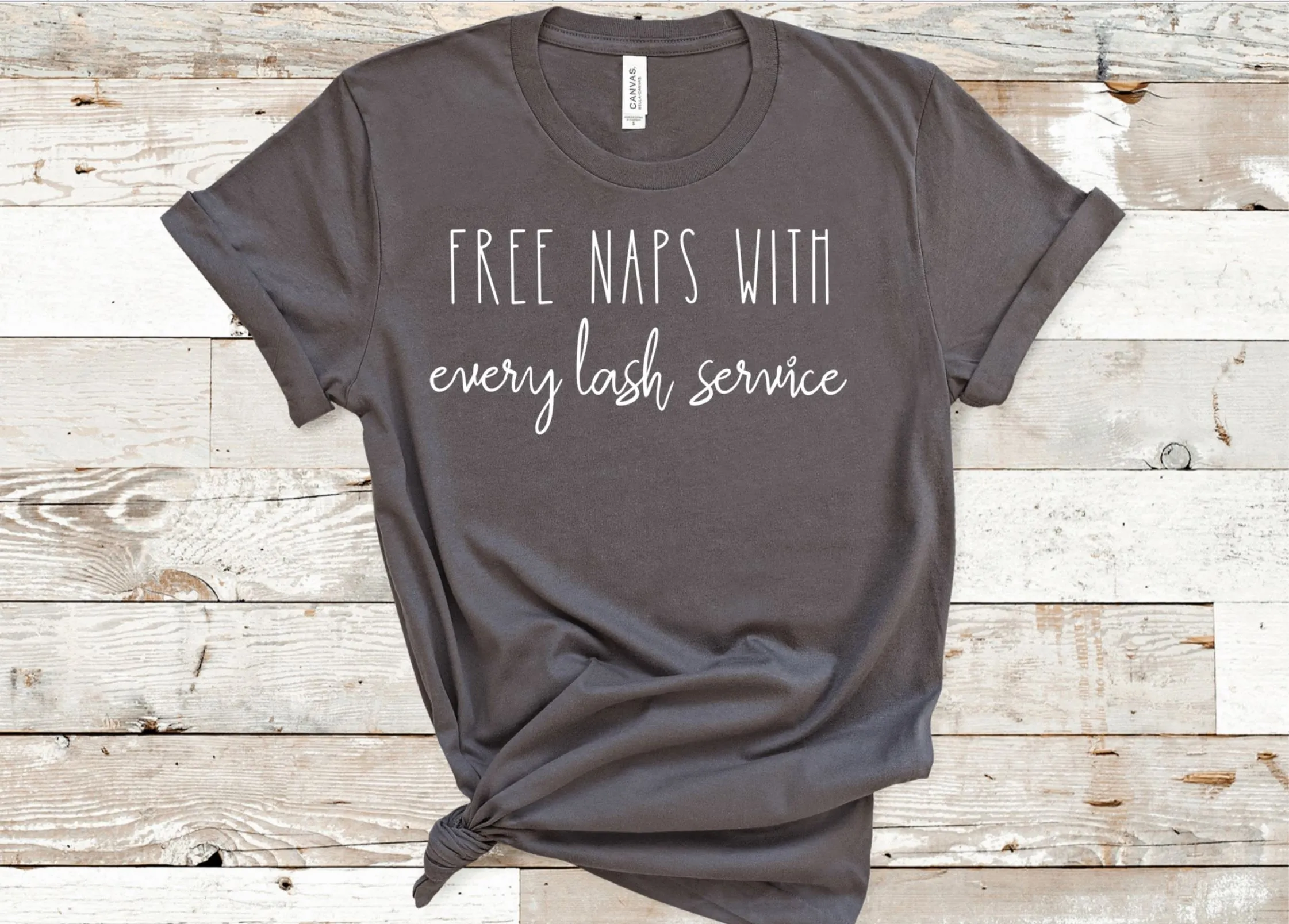 Free naps with every lash service (Bella   Canvas) T-shirt