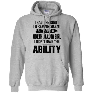 I Had The Right To Remain Silent But Being An North Dakota Girl V-neck