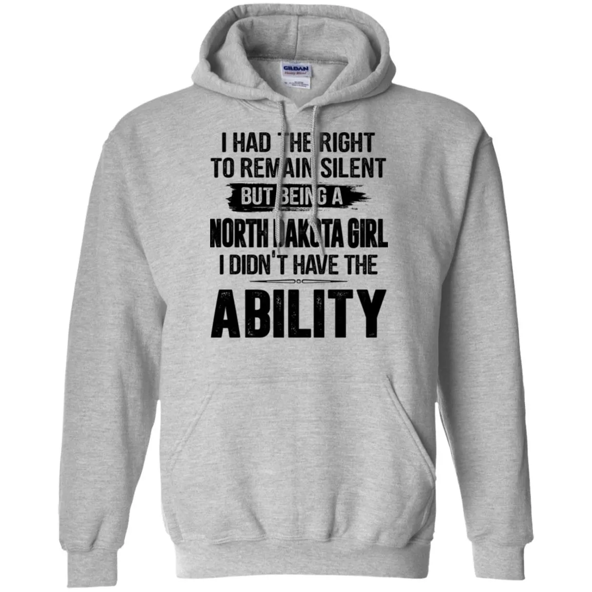 I Had The Right To Remain Silent But Being An North Dakota Girl V-neck