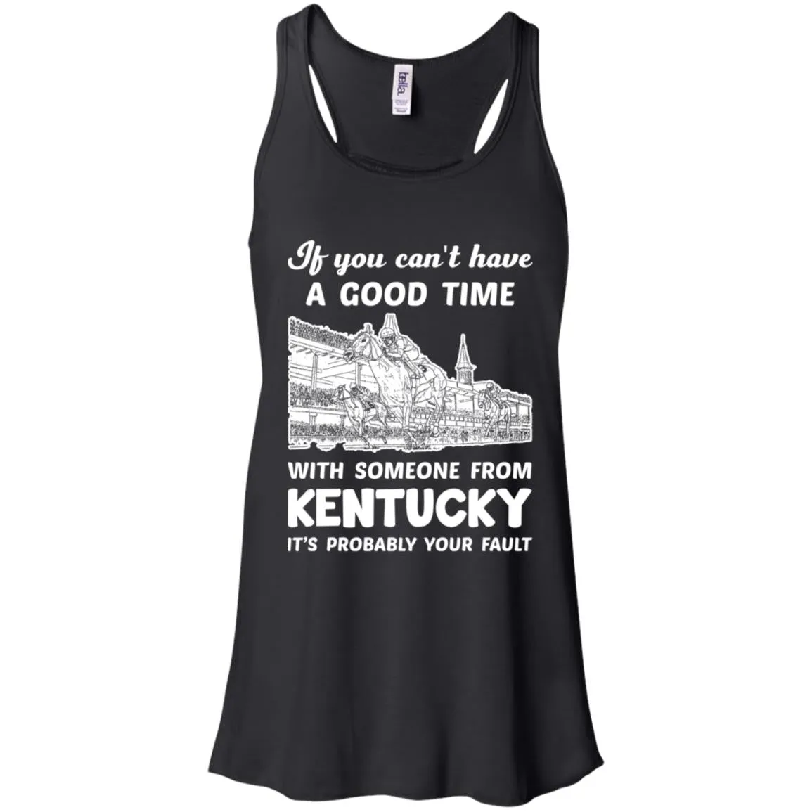 If You Can't Have Good Time With Someone From Kentucky T-Shirt