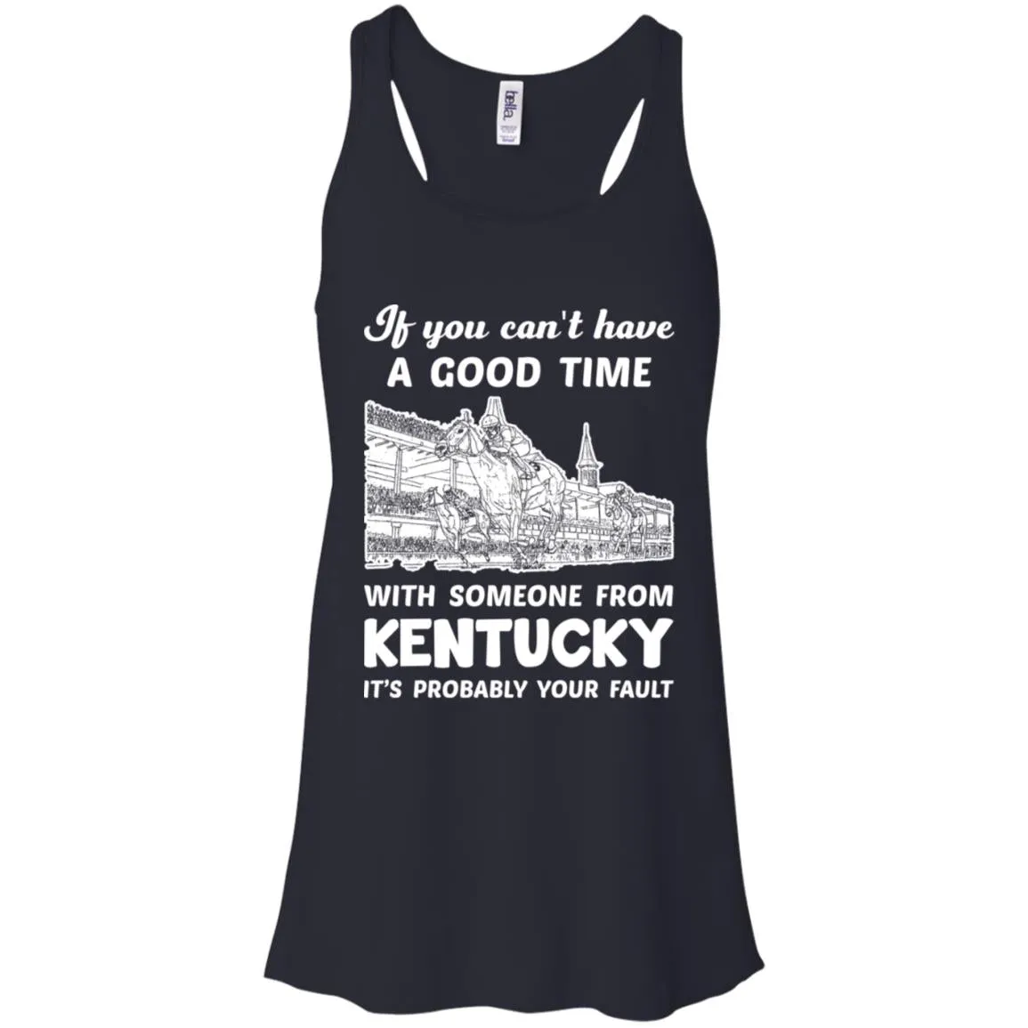 If You Can't Have Good Time With Someone From Kentucky T-Shirt