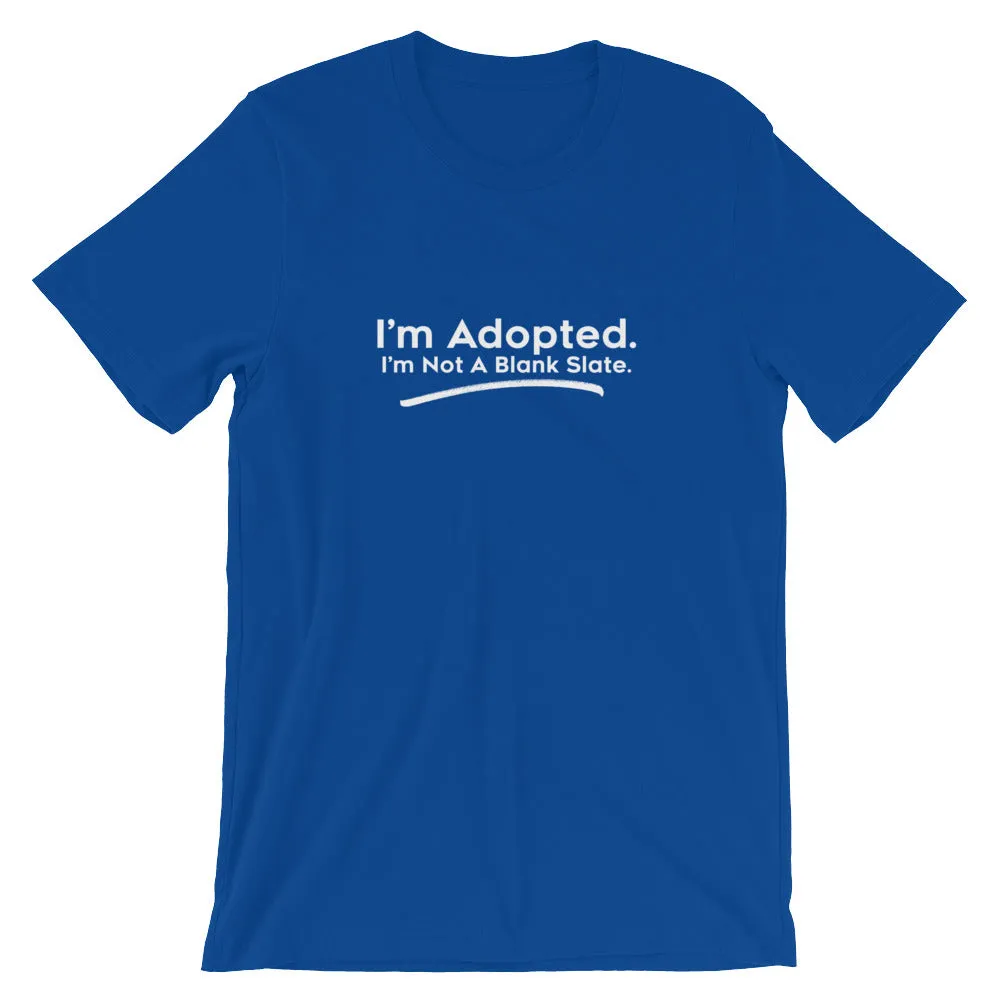 I'm Adopted, I'm Not A Blank Slate - Bella   Canvas 3001 Unisex Short Sleeve Jersey T-Shirt with Tear Away Label