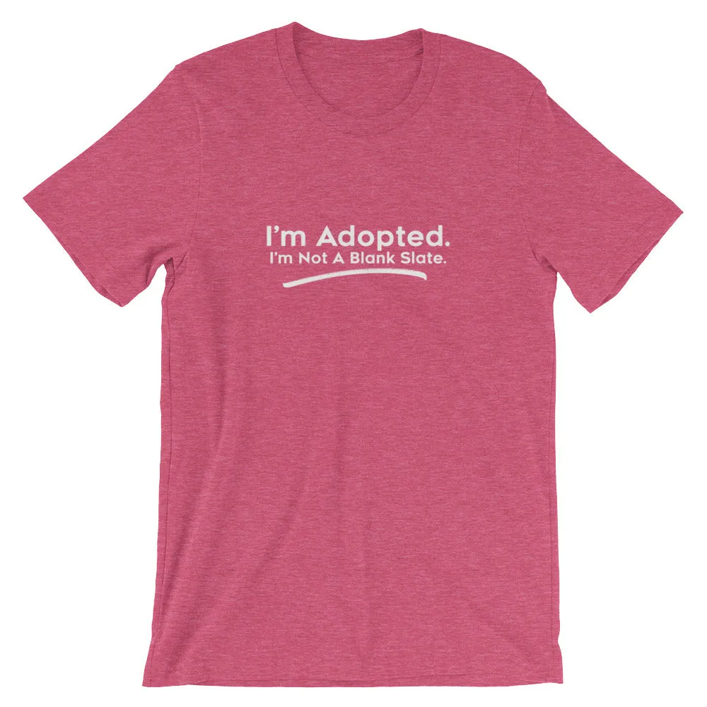 I'm Adopted, I'm Not A Blank Slate - Bella   Canvas 3001 Unisex Short Sleeve Jersey T-Shirt with Tear Away Label