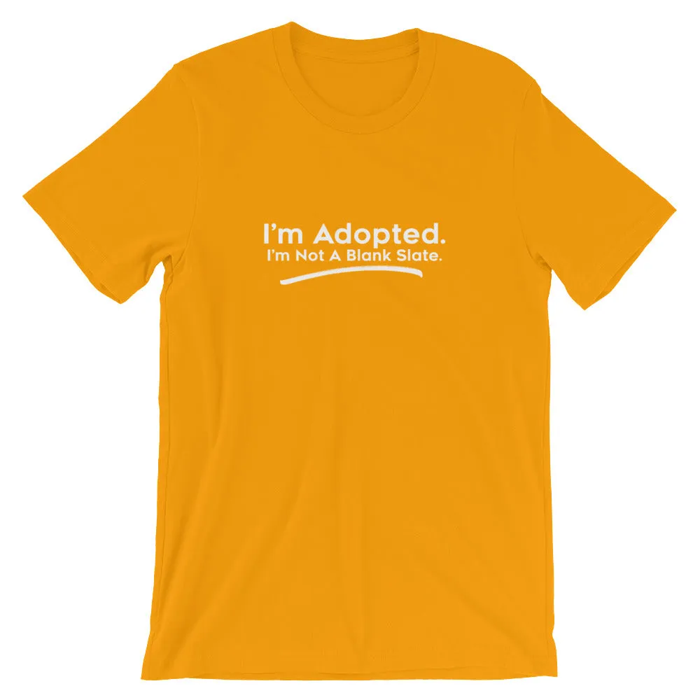 I'm Adopted, I'm Not A Blank Slate - Bella   Canvas 3001 Unisex Short Sleeve Jersey T-Shirt with Tear Away Label