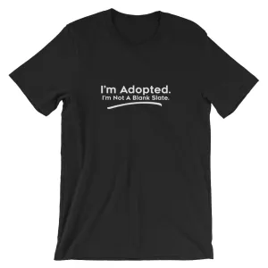 I'm Adopted, I'm Not A Blank Slate - Bella   Canvas 3001 Unisex Short Sleeve Jersey T-Shirt with Tear Away Label