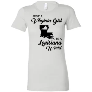 Just A Virginia Girl In A Louisiana World T-Shirt