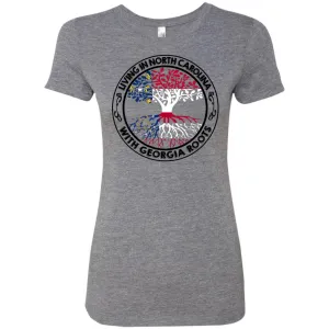 Living In North Carolina With Georgia Roots T-Shirt