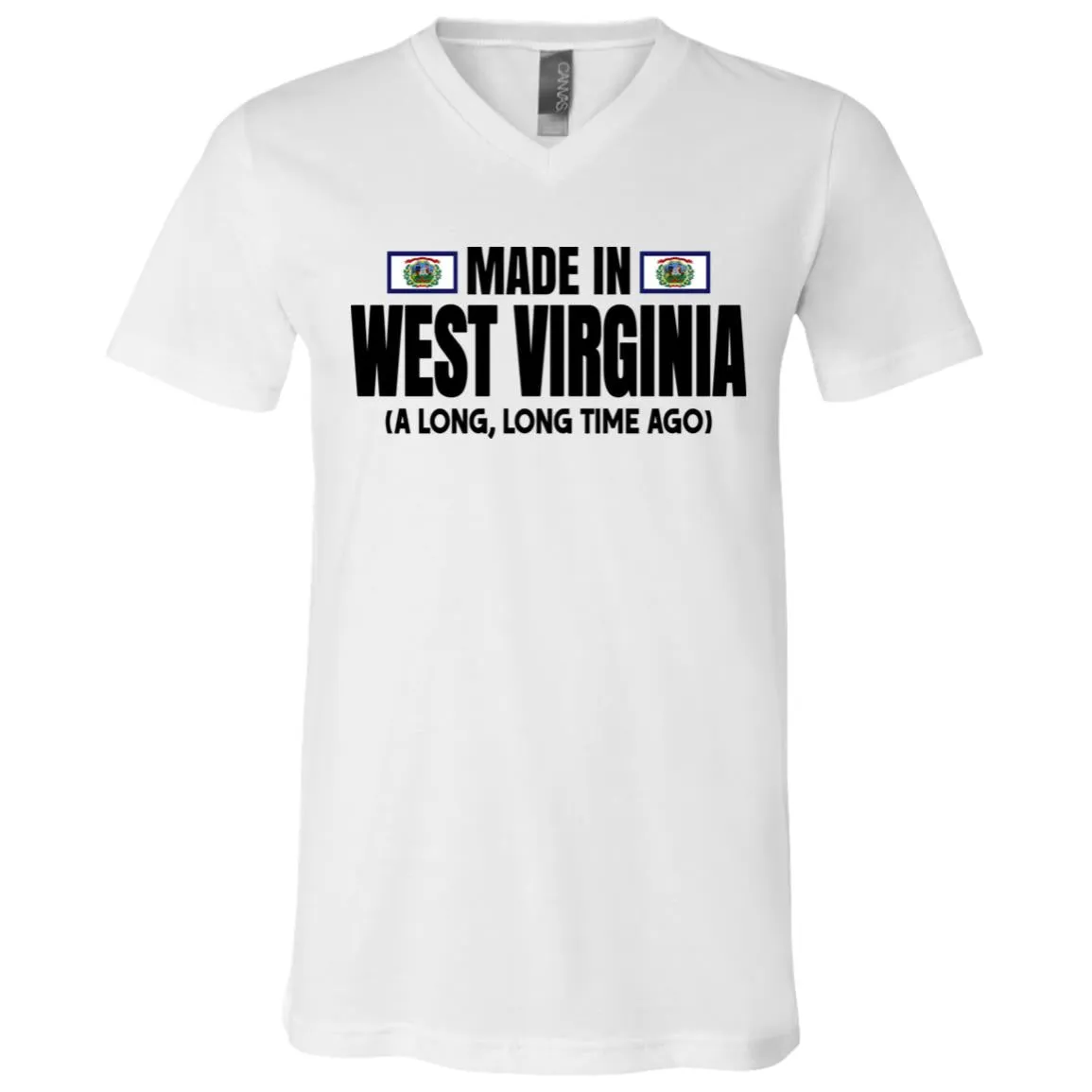 Made In West Virginia A Long Long Time Ago T Shirt