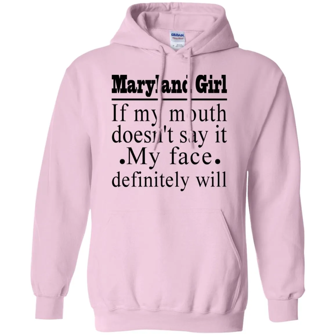 Maryland Girl My Face Definitely Will T-Shirt