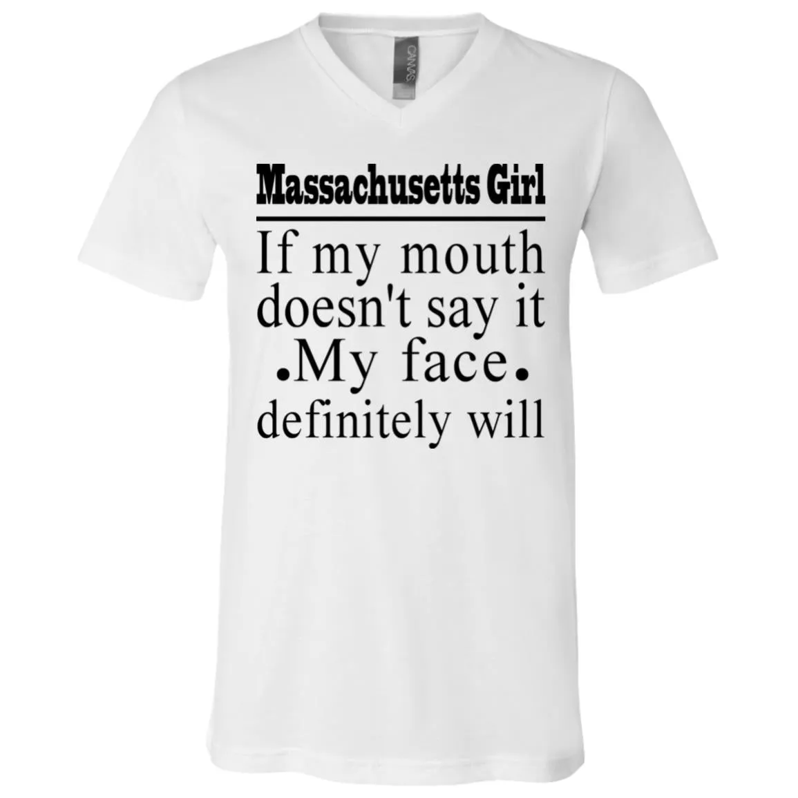 Massachusetts Girl If My Mouth Doesn't Say It T-Shirt