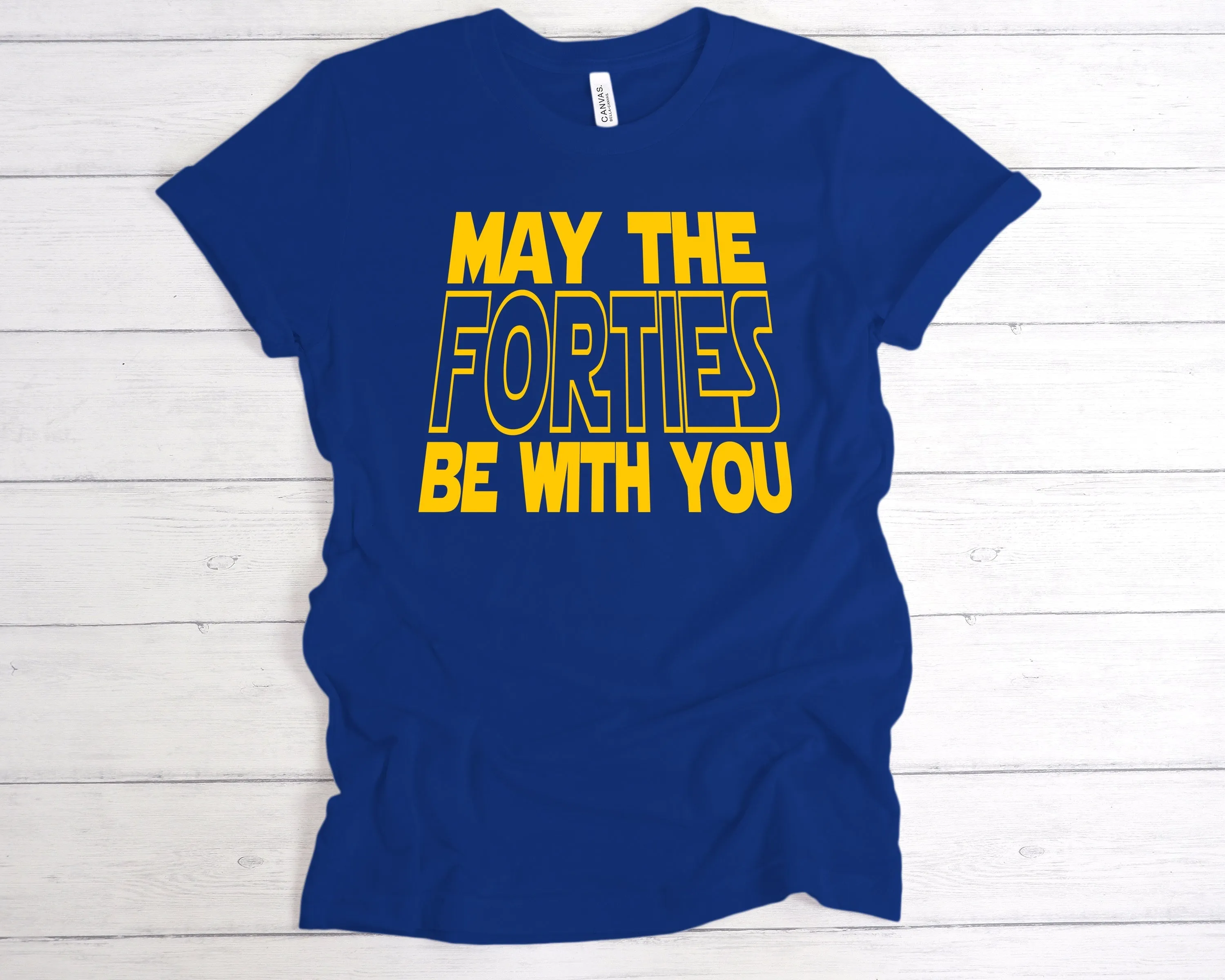 May The Forties Be With You T-Shirt