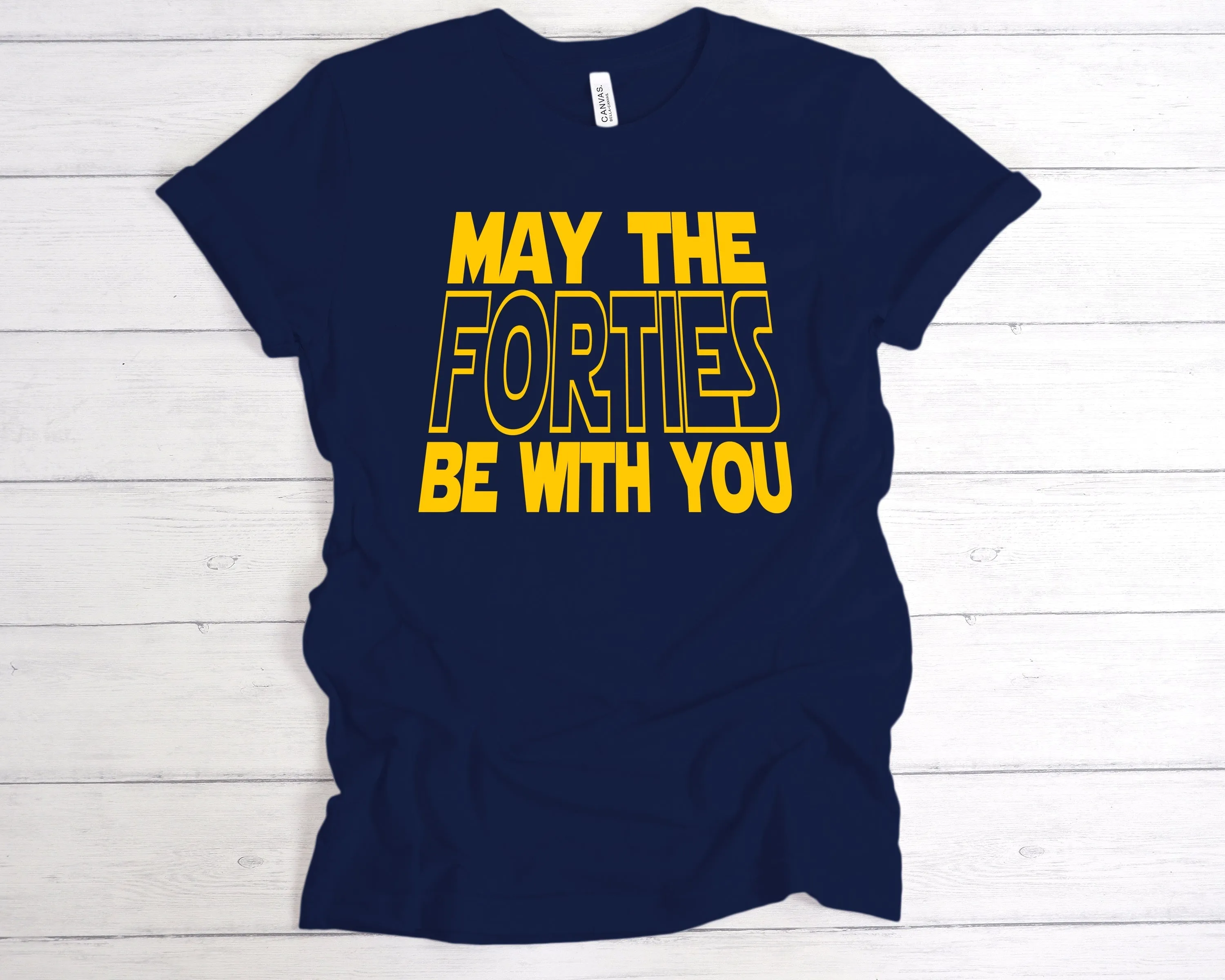 May The Forties Be With You T-Shirt