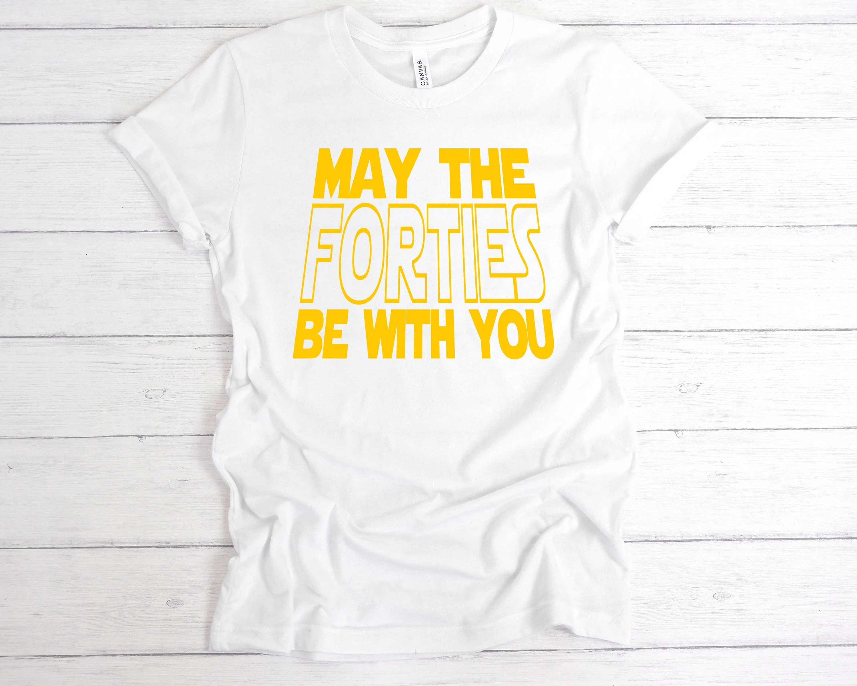 May The Forties Be With You T-Shirt