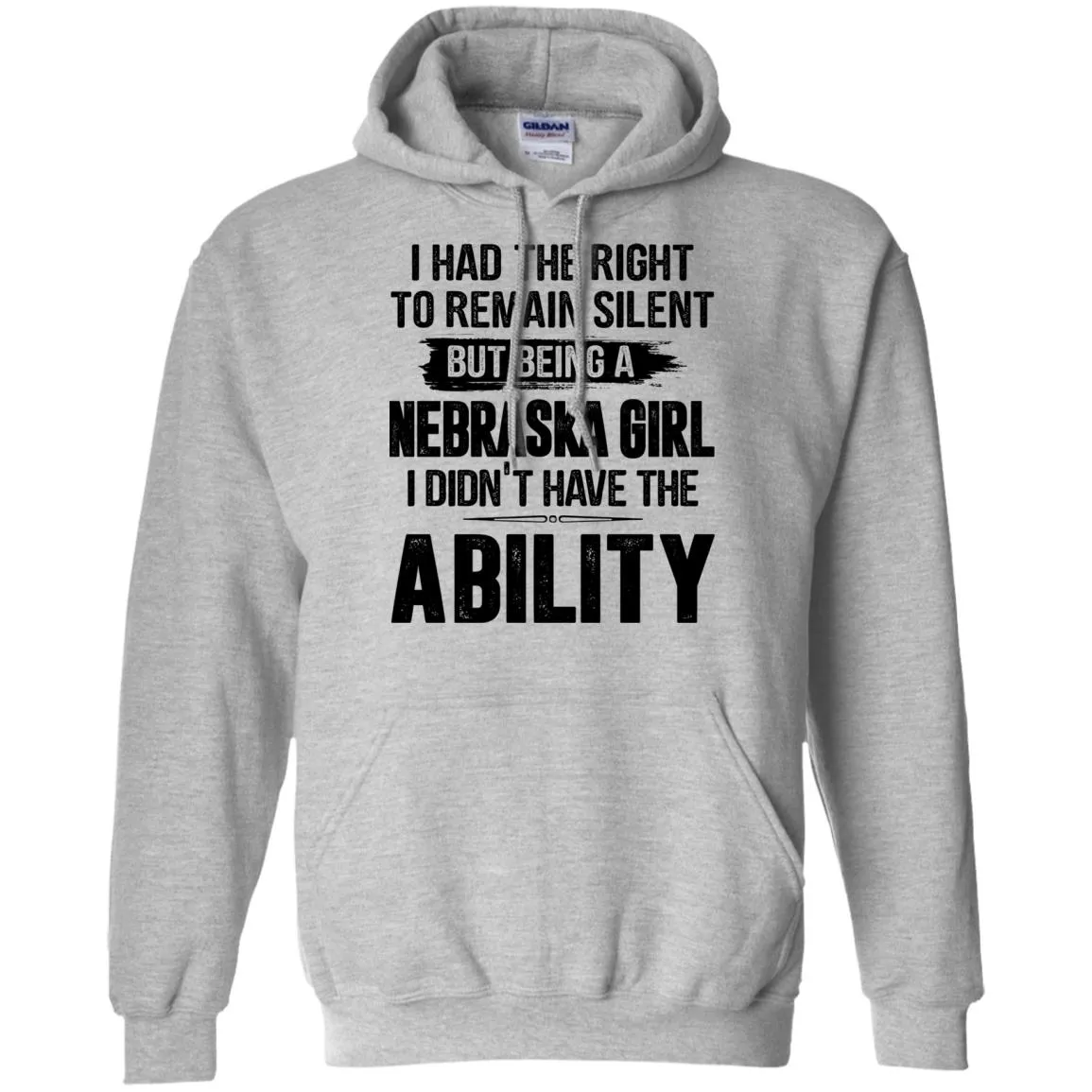Nebraska Girl I Didn't Have The Ability T-Shirt