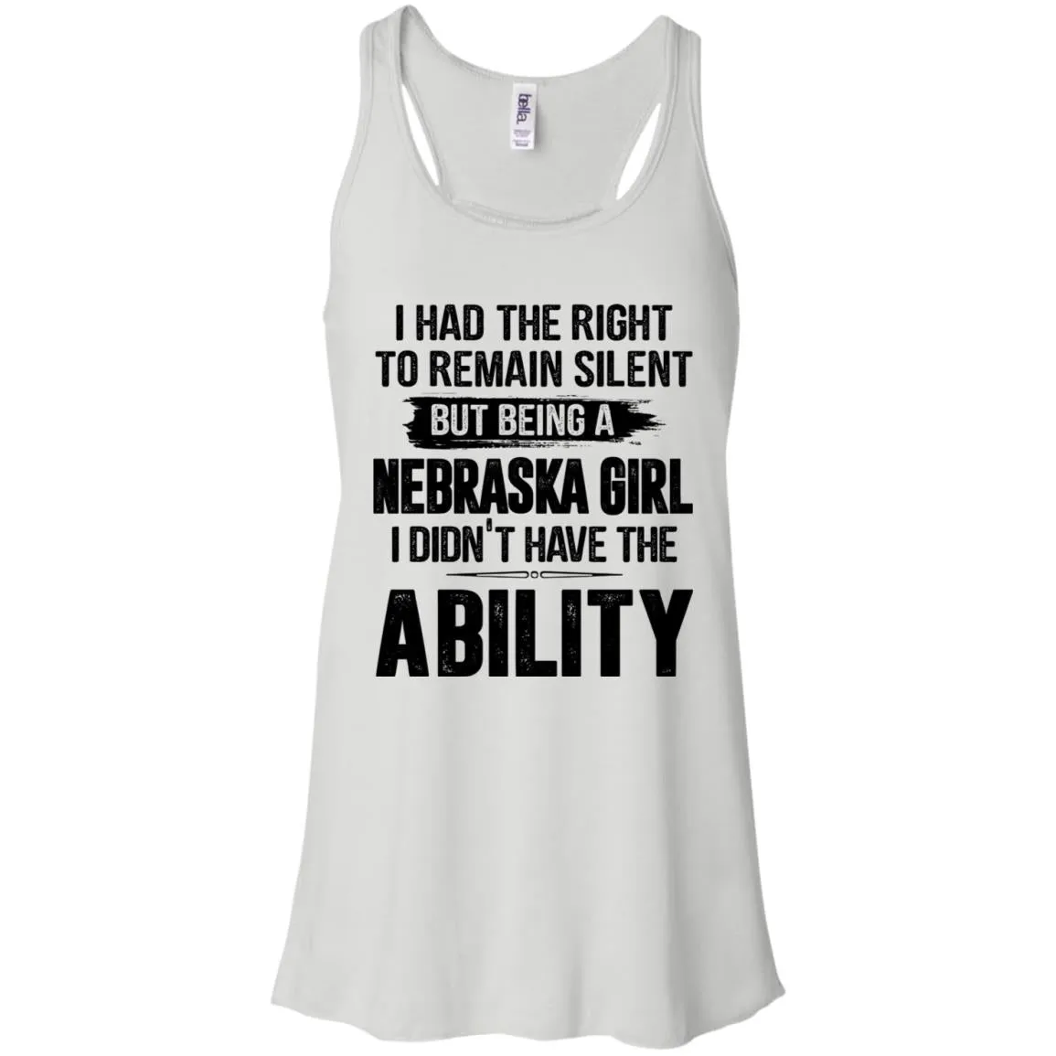 Nebraska Girl I Didn't Have The Ability T-Shirt