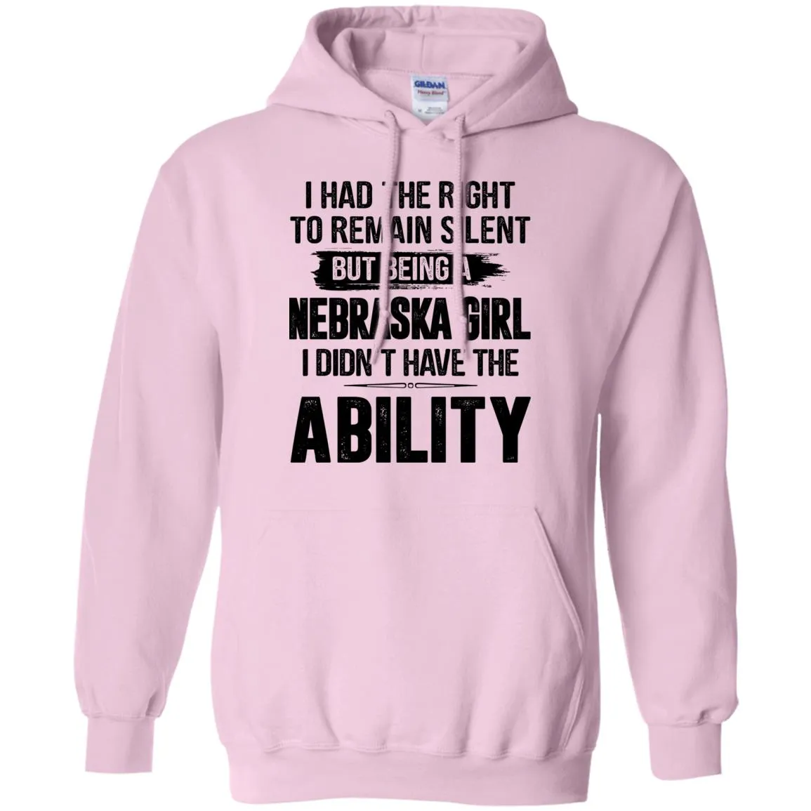 Nebraska Girl I Didn't Have The Ability T-Shirt
