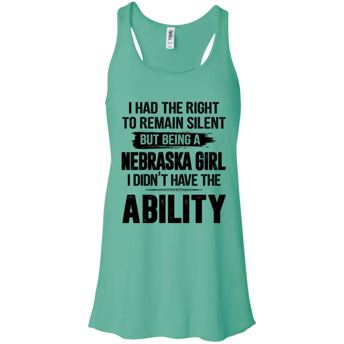 Nebraska Girl I Didn't Have The Ability T-Shirt
