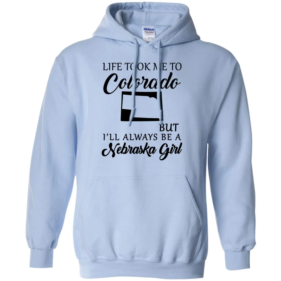 Nebraska Girl Life Took Me To Colorado T-Shirt