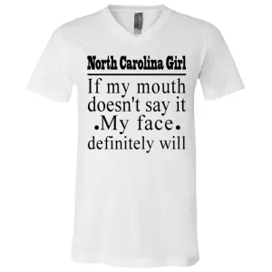 North Carolina Girl If My Mouth Doesn't Say It, My Definitely Will  T- Shirt