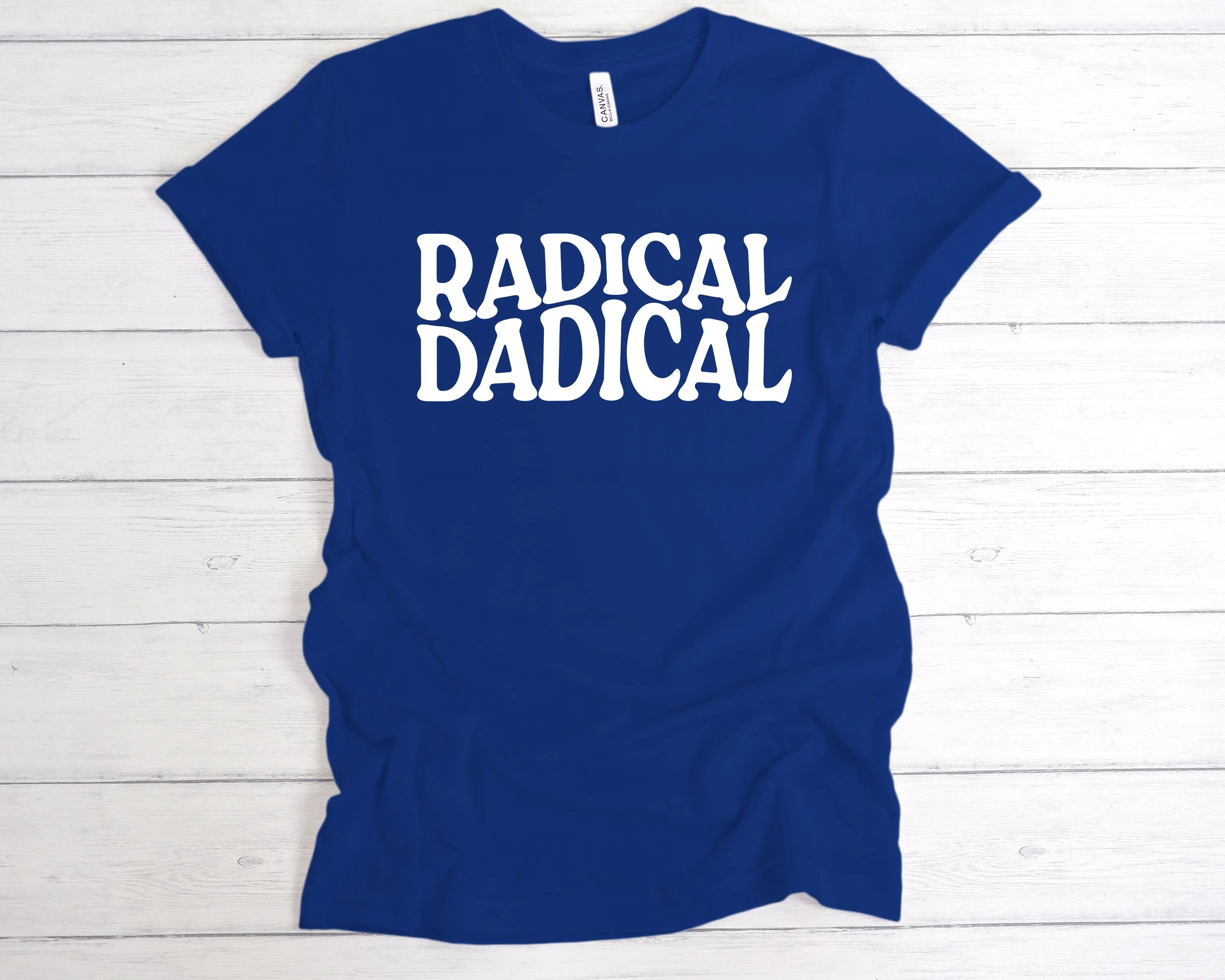 Radical Dadical T-Shirt