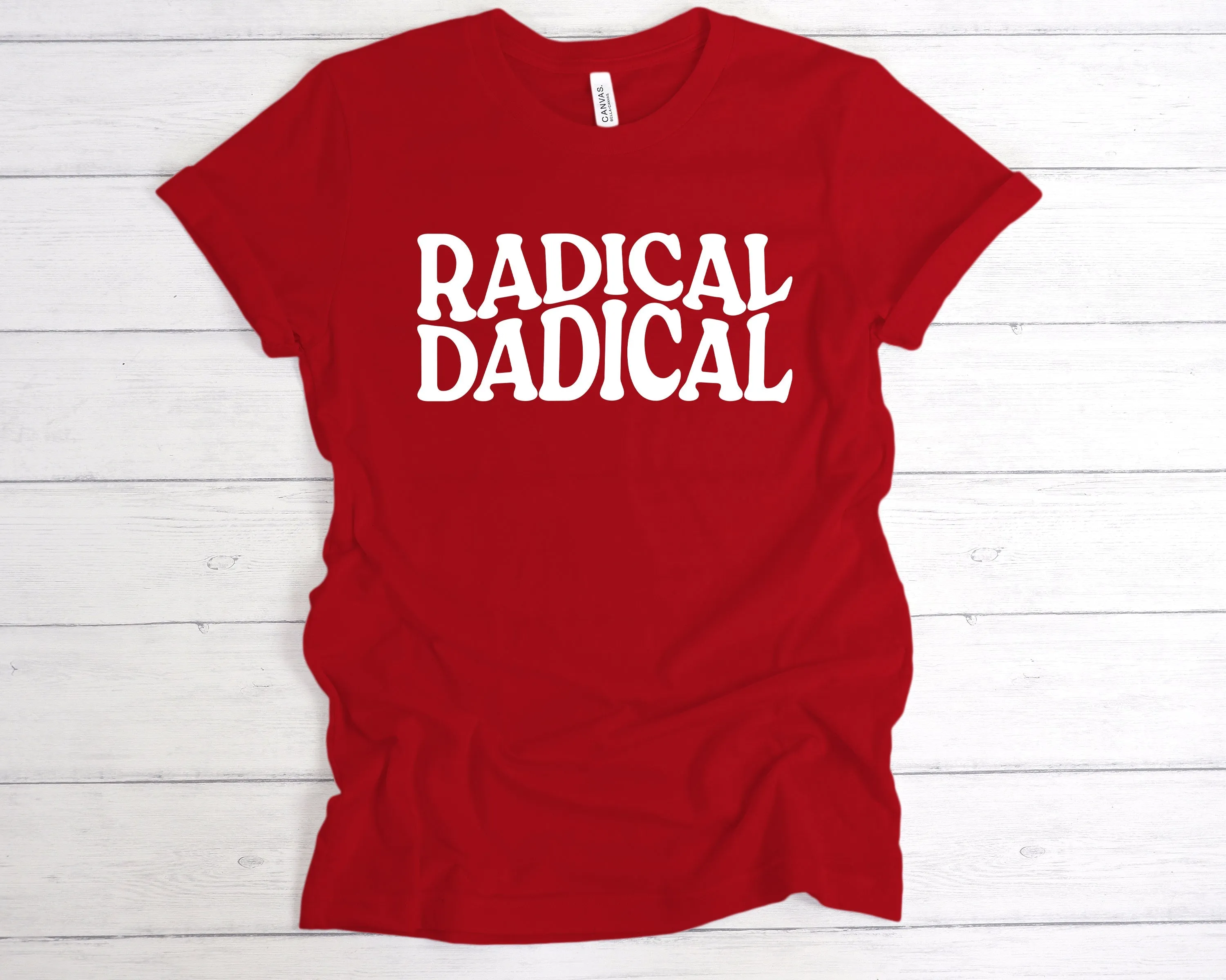 Radical Dadical T-Shirt