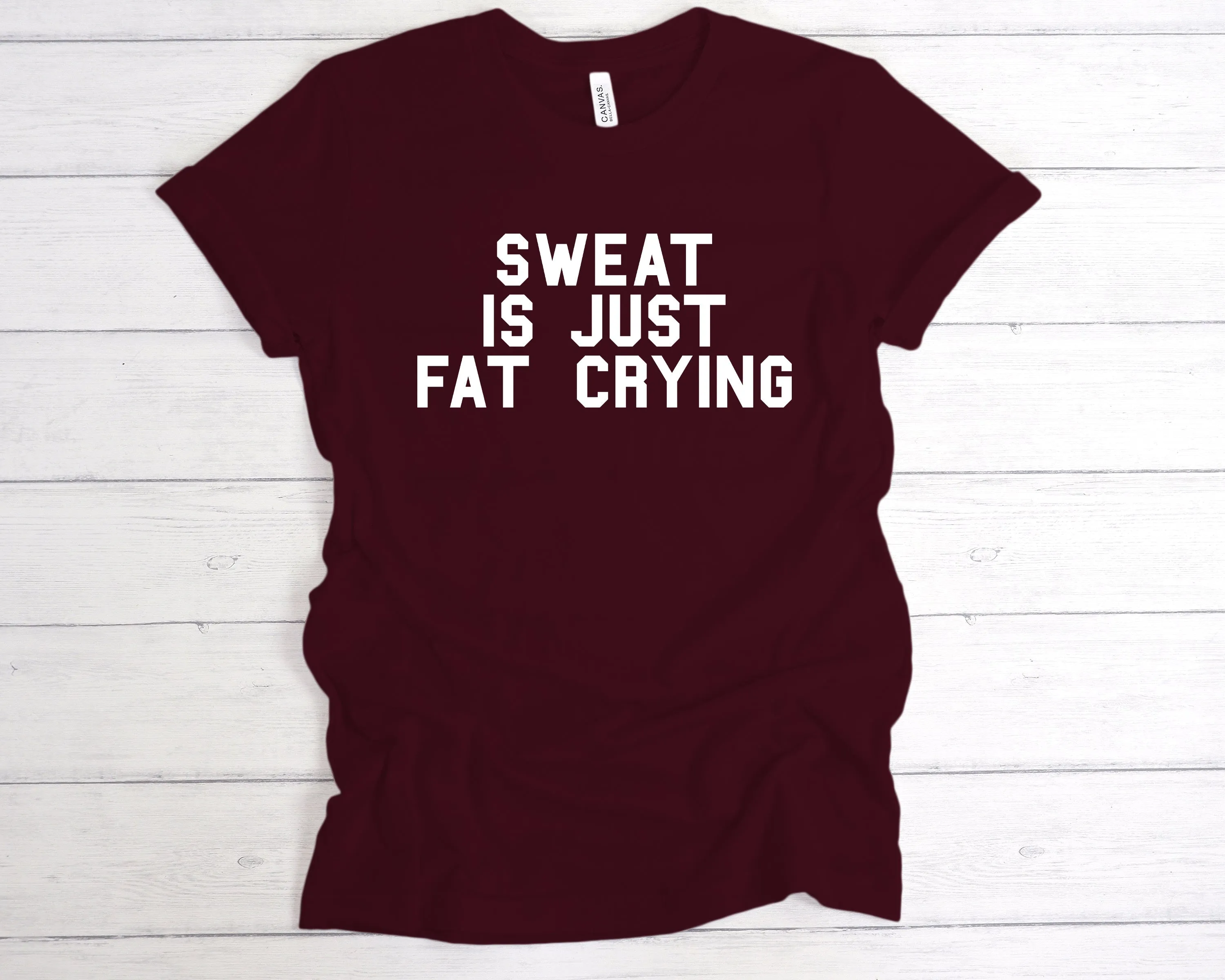 Sweat Is Just Fat Crying T-Shirt