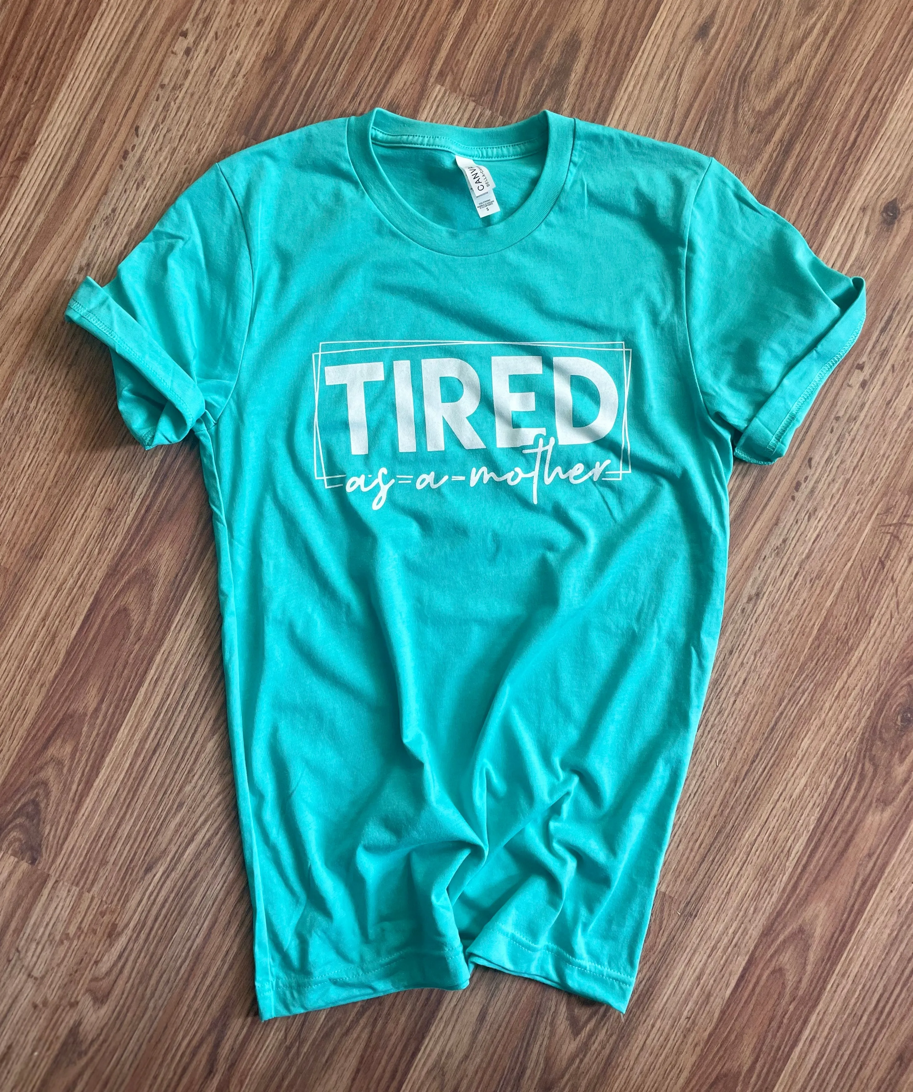 Tired as a Mother Graphic Tee