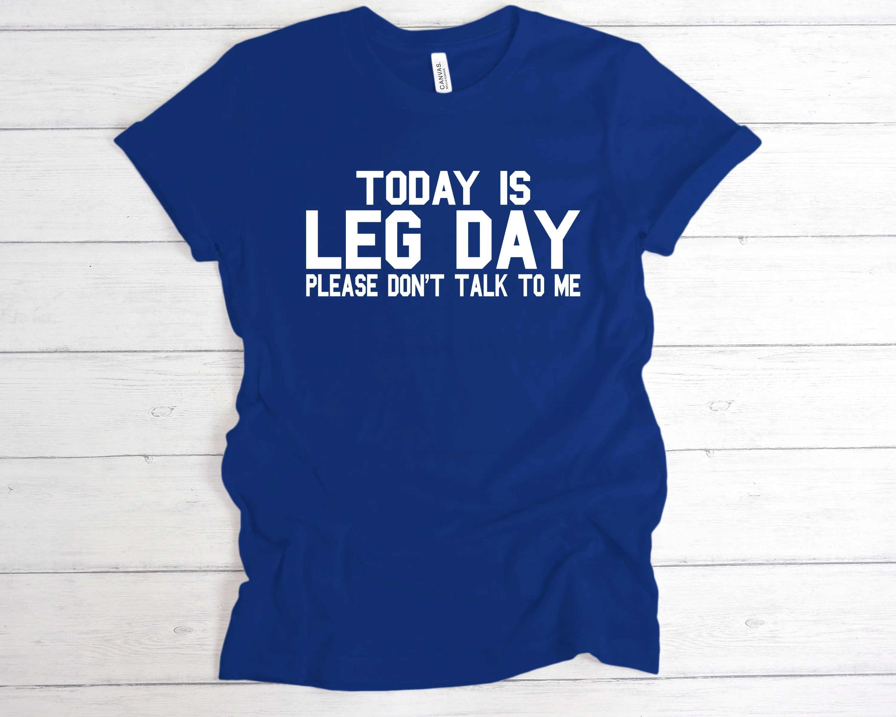 Today Is Leg Day T-Shirt