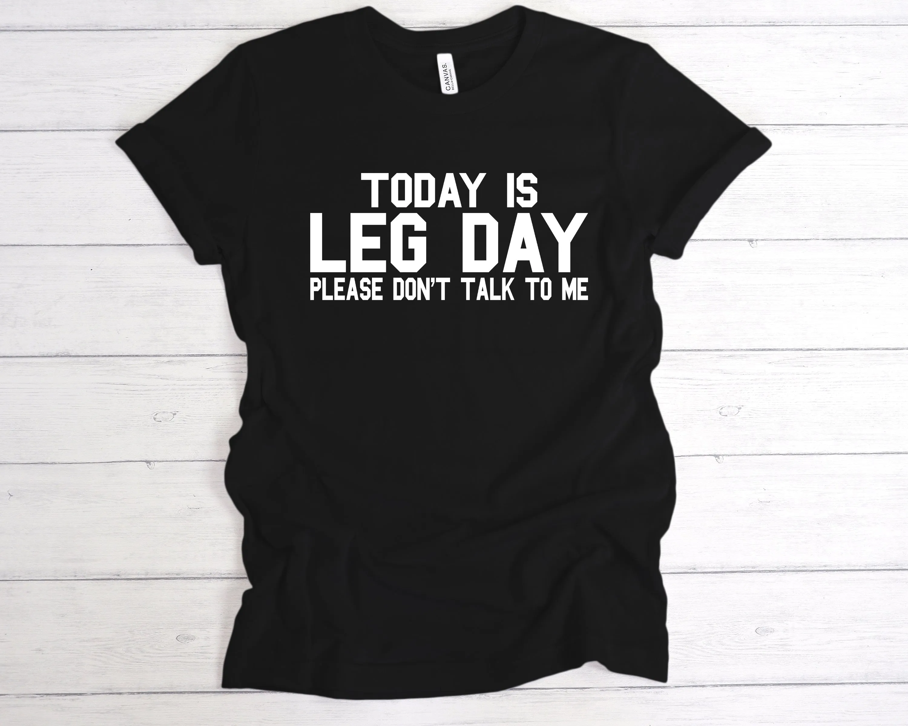 Today Is Leg Day T-Shirt