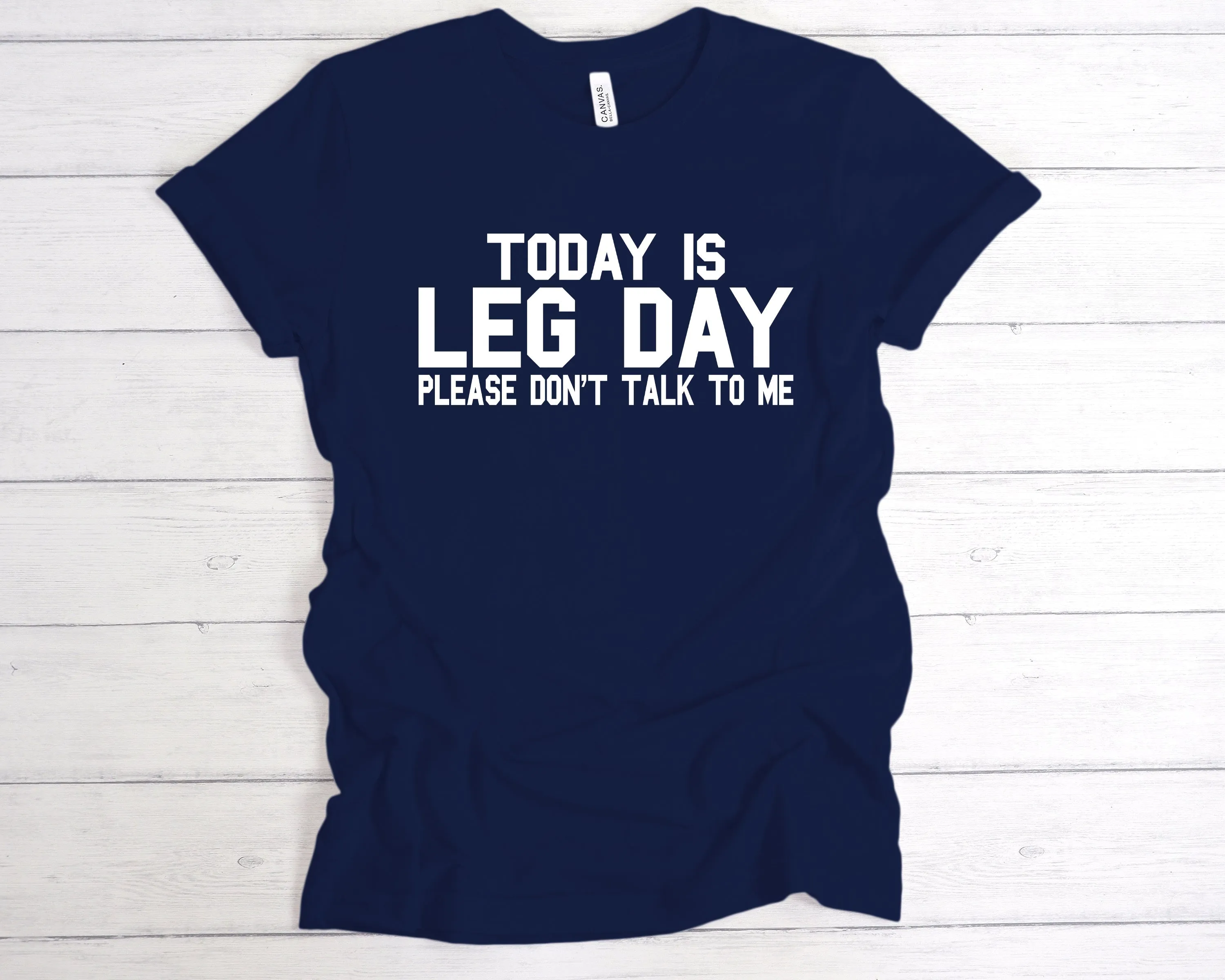 Today Is Leg Day T-Shirt