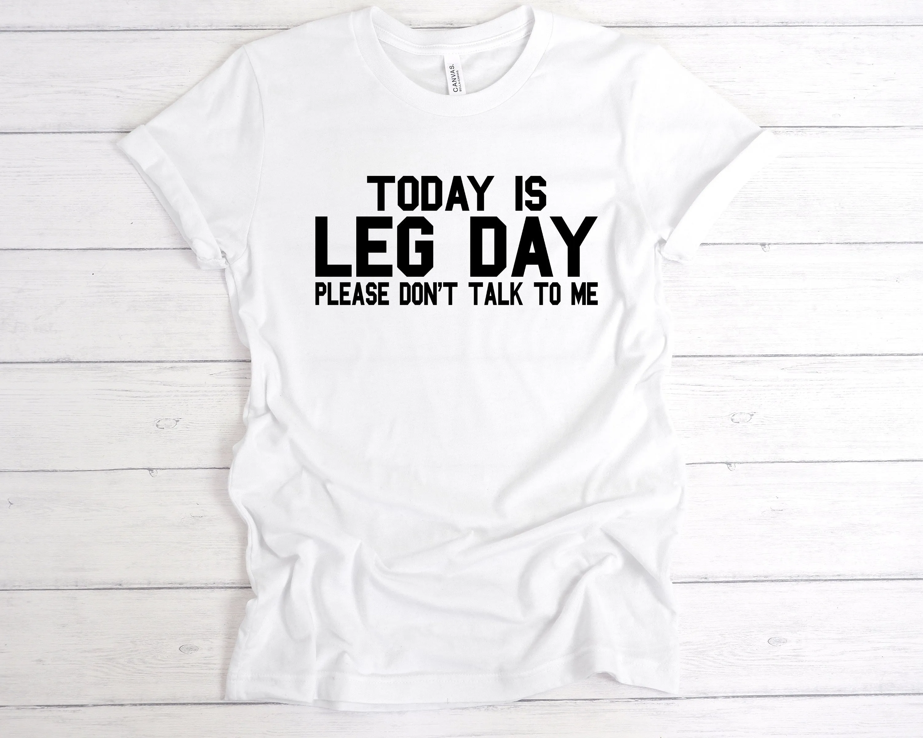 Today Is Leg Day T-Shirt