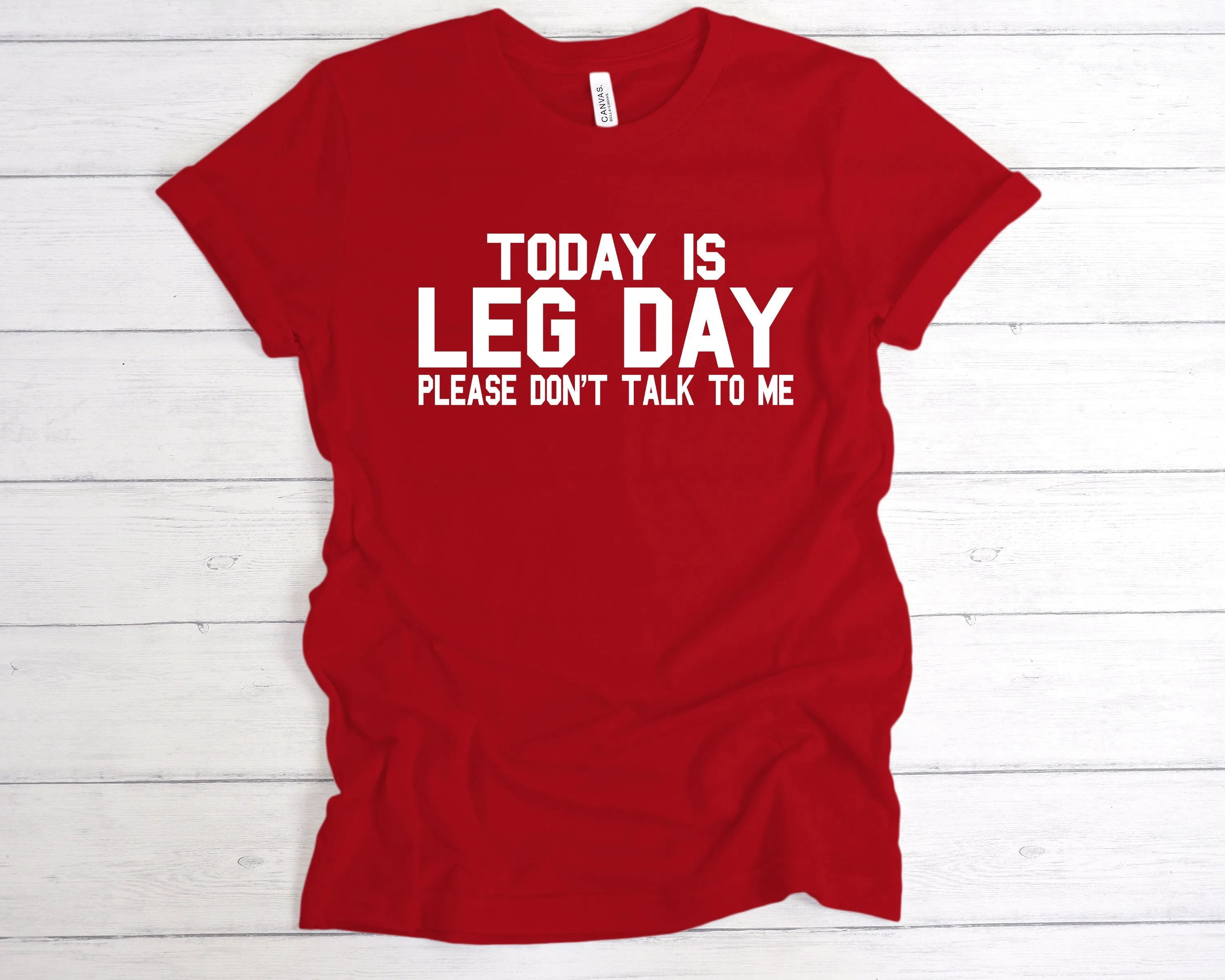 Today Is Leg Day T-Shirt