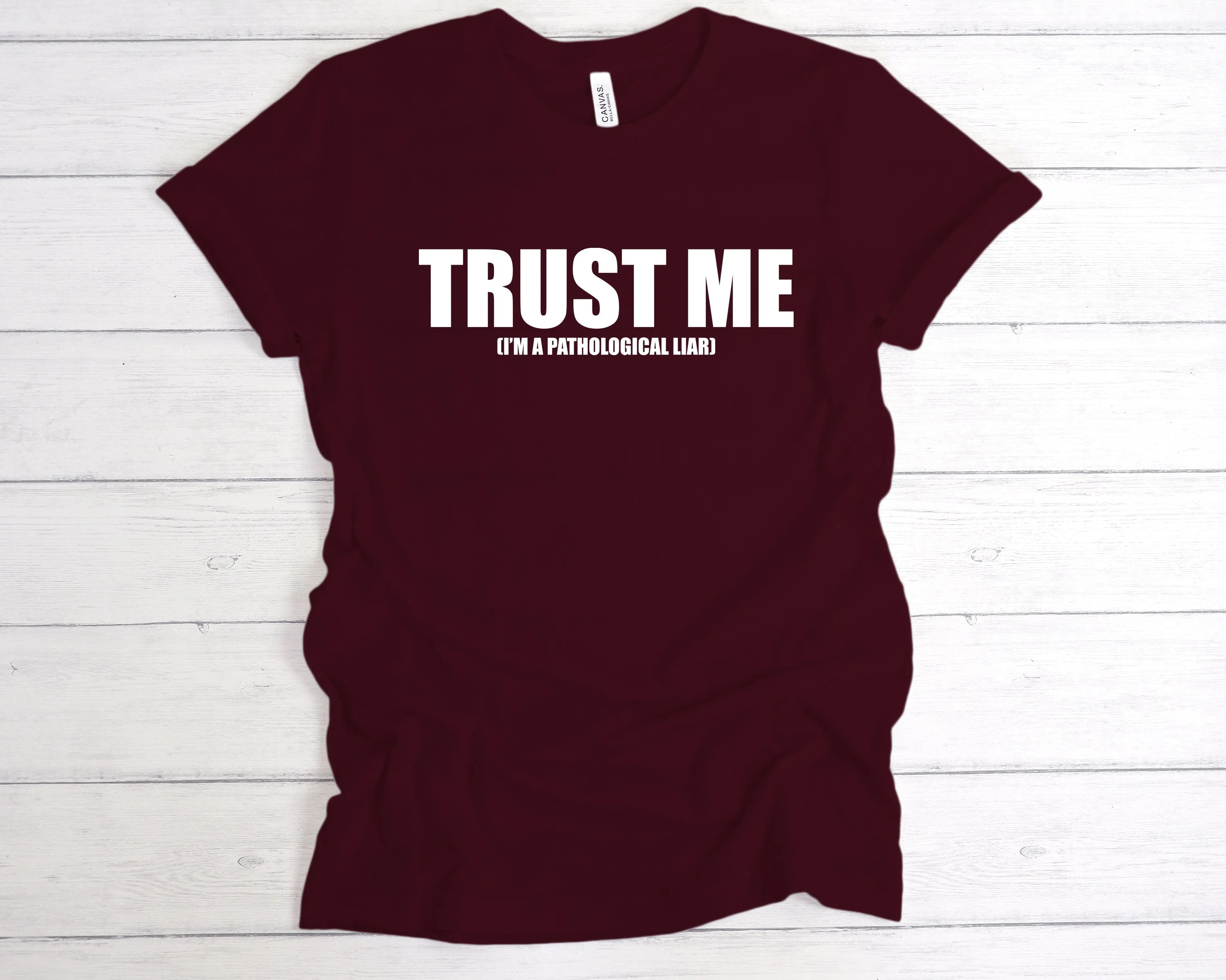 Trust Me Pathological Liar T-Shirt