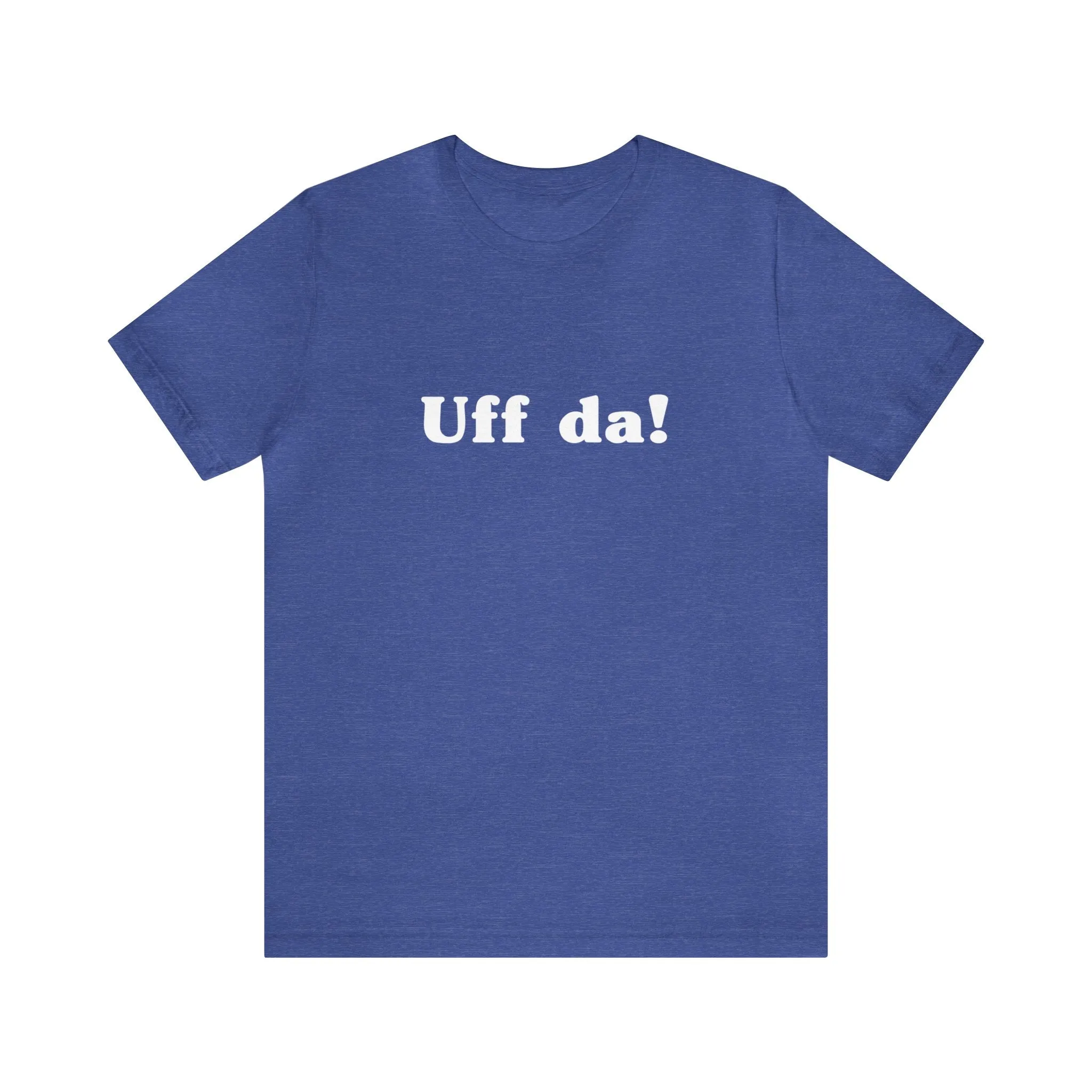 Uff Da Unisex T-Shirt