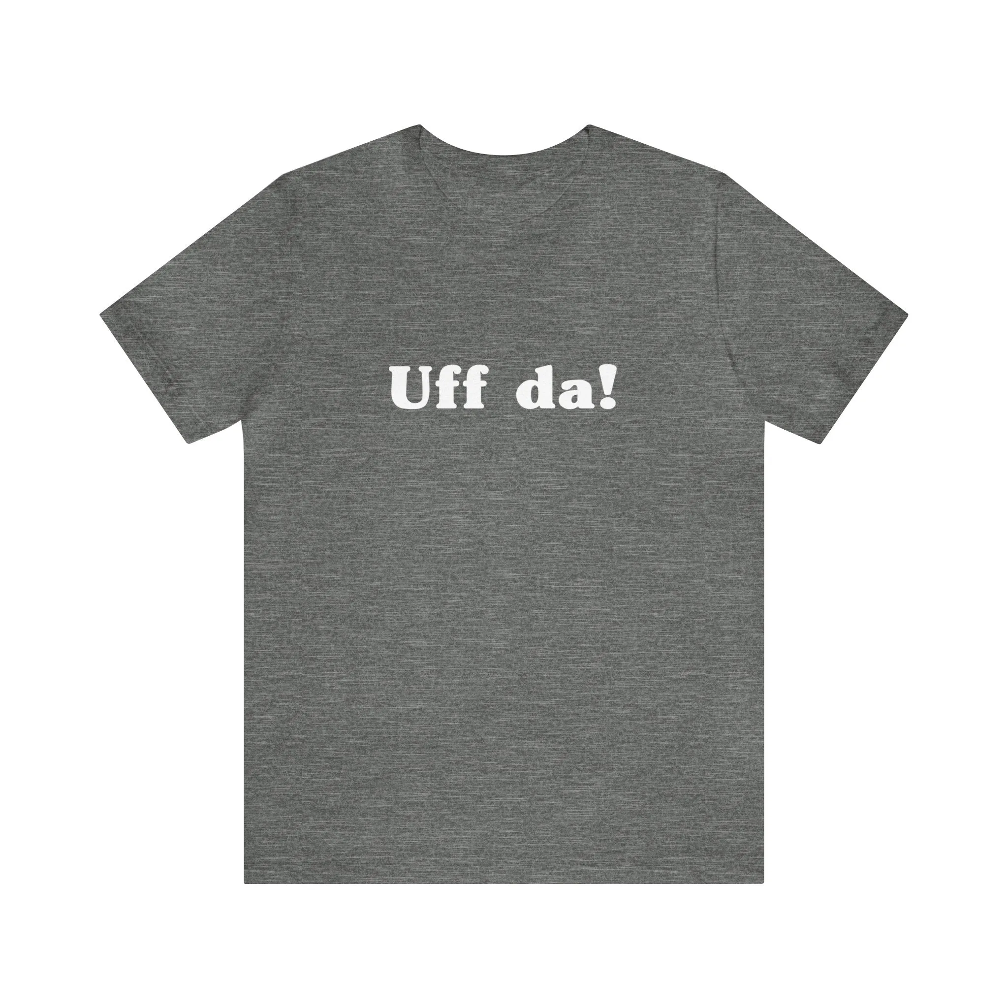 Uff Da Unisex T-Shirt