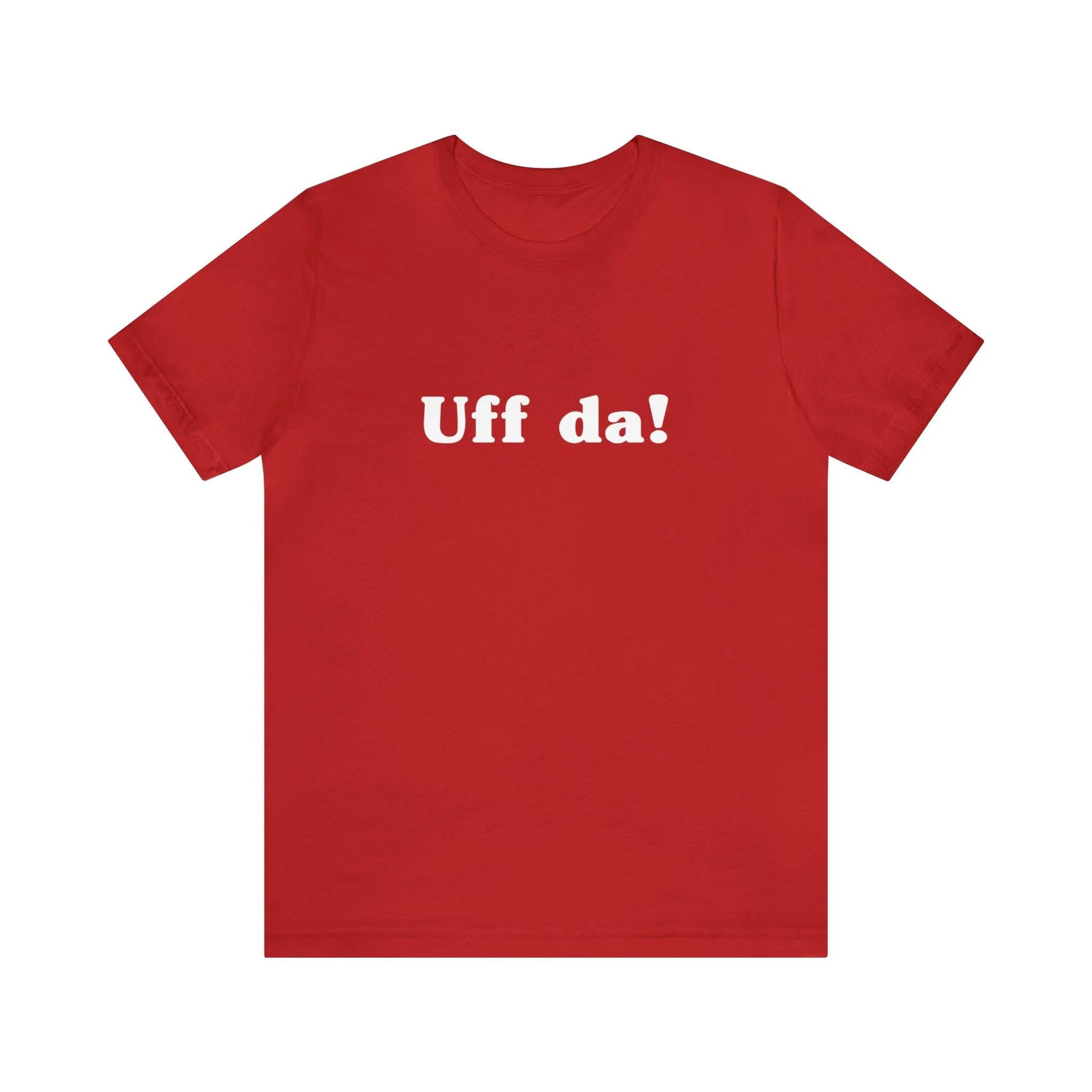 Uff Da Unisex T-Shirt