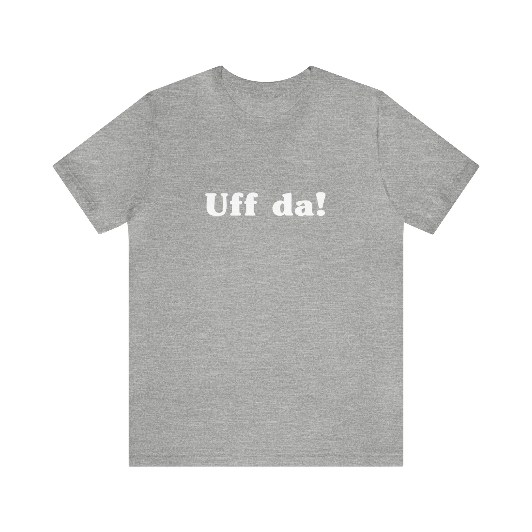 Uff Da Unisex T-Shirt