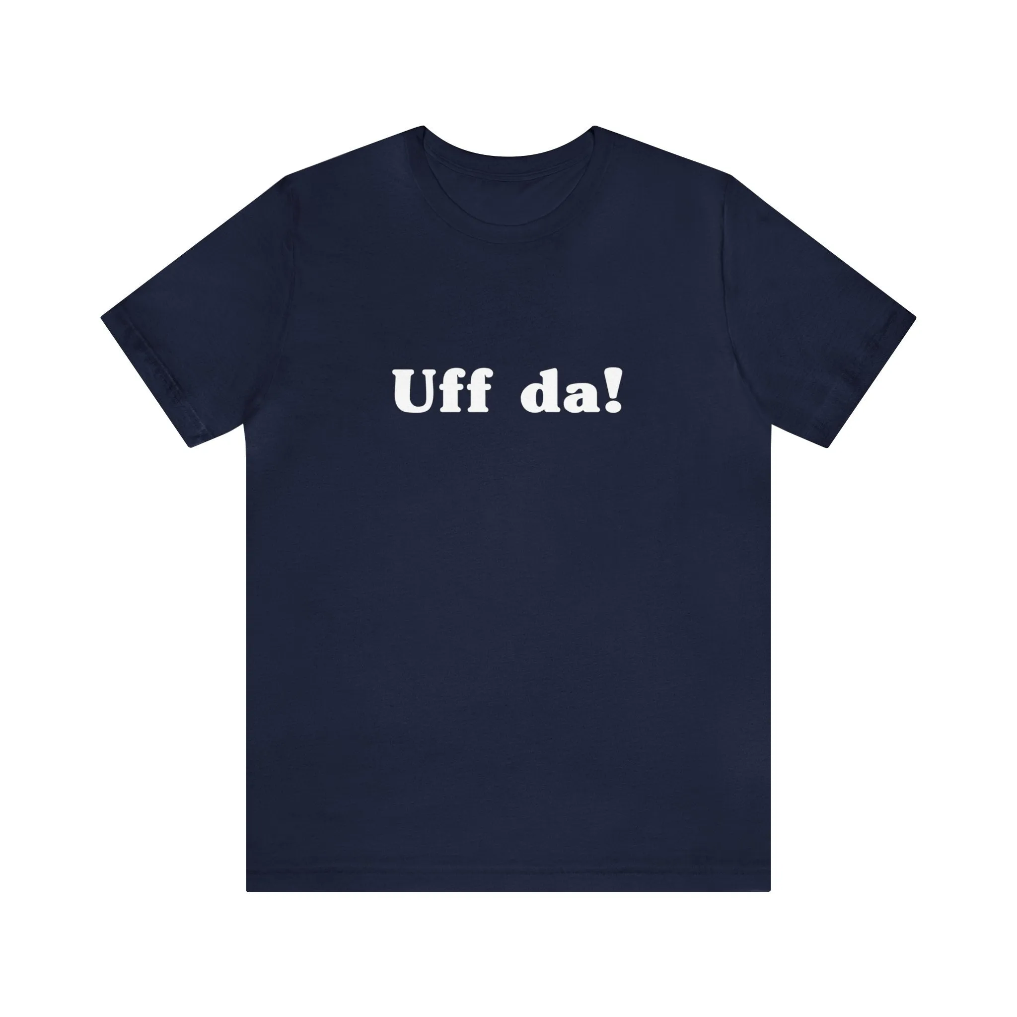Uff Da Unisex T-Shirt