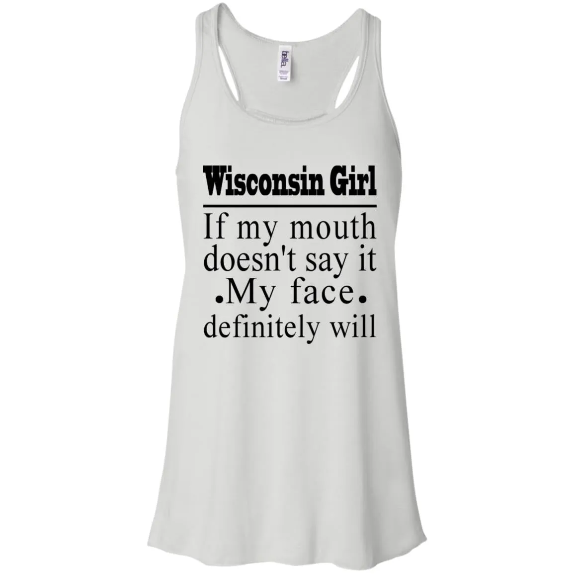 Wisconsin Girl My Face Definitely Will Funny T-shirt