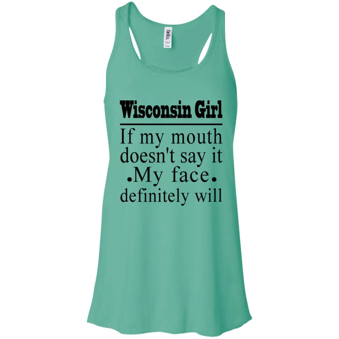 Wisconsin Girl My Face Definitely Will Funny T-shirt