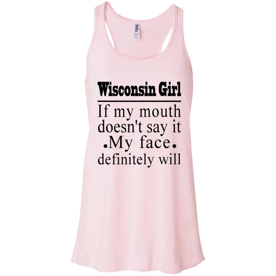 Wisconsin Girl My Face Definitely Will Funny T-shirt